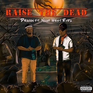 Raise the Dead (feat. Nawf West Ryda) (Explicit)