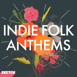 Indie Folk Anthems