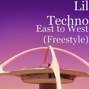 East to West (Freestyle) [Explicit]