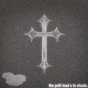 the paths lead u to clouds