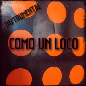 COMO UN LOCO (INSTRUMENTAL)