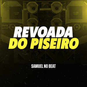 Revoada do Piseiro (Explicit)