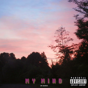 My Mind (Explicit)