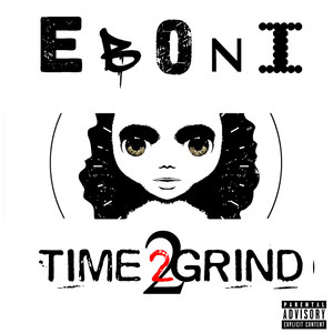 Time 2 Grind (Explicit)