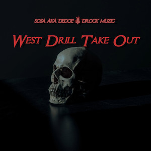 West Drill Take Out (Explicit)