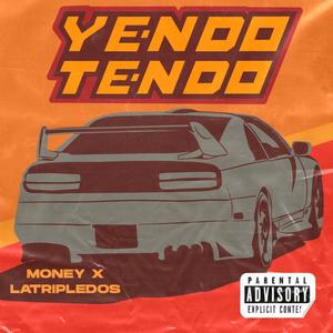 Yendo Tendo (feat. Latripledos & Shinda MX) (Explicit)