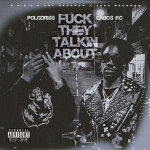 **** THEY TALKIN ABOUT (Explicit)