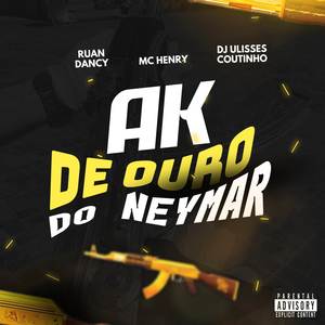 AK DE OURO DO NEYMAR (Explicit)