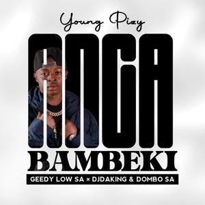 Anga Bambeki (feat. Geedy Low SA, Djdaking & DOMBO SA) (Explicit)