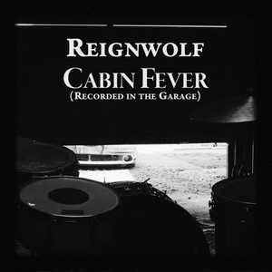 Cabin Fever(Garage Recording)