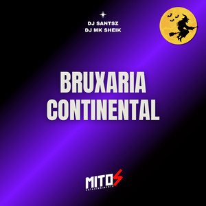 BRUXARIA CONTINENTAL (Explicit)