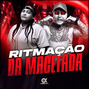 Ritmação da Macetada (Explicit)