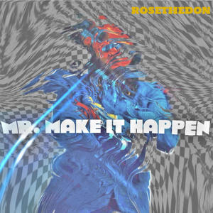 Mr. Make It Happen (Explicit)