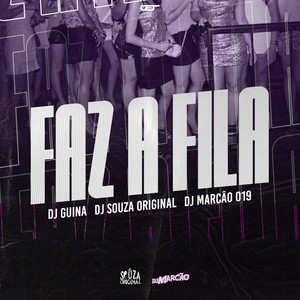 Faz a Fila (Explicit)