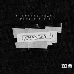 CHANGE$ (feat. Dawg Flatter) [Explicit]