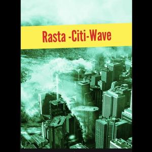 Rasta Citi Wave (Explicit)