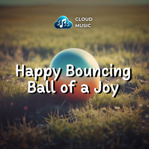Happy Bouncing Ball of a Joy