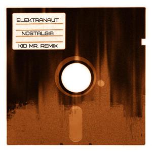 Nostalgia (Kid Mr Remix)