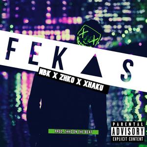 Fekas (feat. Nbk & Xhacu) [Explicit]