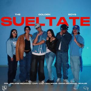 SUELTATE (feat. BCalee, Diana Medrano & CDL RECORDS)