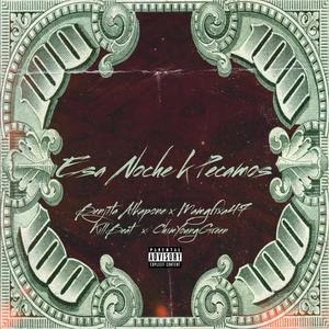 Esa noche k Pecamos (feat. Killbeat, Mamgfixa47, Chimyoungreen & Bohemyoalkapone) (Explicit)
