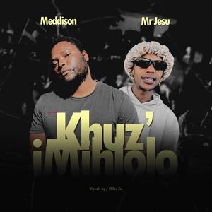 Khuz' Imihlolo (feat. MrJesu) [Explicit]