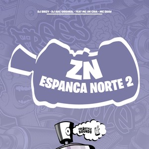 ZN Espanca Norte 2 (Explicit)