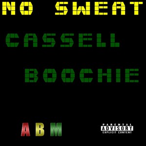 No Sweat (feat. Cassell) (Explicit)