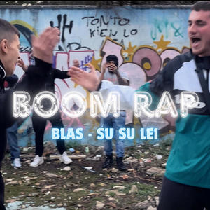 BOOM RAP (feat. BLAS_R_A_P) (Explicit)