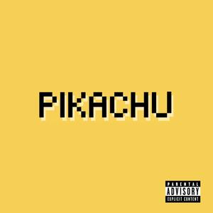 Pikachu (feat. NOTICE & Mosaic) (Explicit)