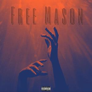 FREE MASON (Explicit)