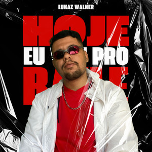 Hoje Eu Vou pro Baile (Explicit)