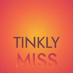 Tinkly Miss