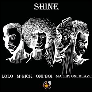 SHINE (feat. Oni'boi, Lolo & Mathis OneBlaze) (Explicit)