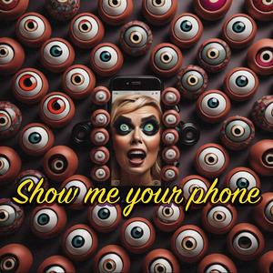 SHOW ME YOUR PHONE (feat. Khaji)