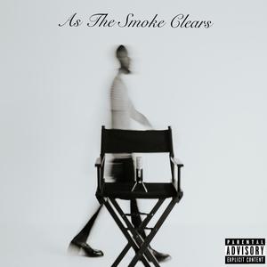 As The Smoke Clears (Explicit)