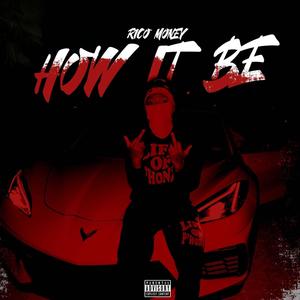 How It Be (Explicit)