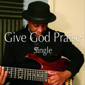 Give God Praise