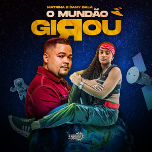 O Mundão Girou (Explicit)