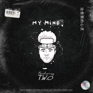 My Mind(feat. T.W.O)