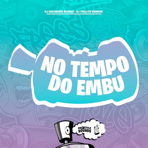 No Tempo Do Embu (EletroFunk) [Explicit]