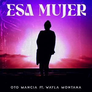 Esa Mujer (feat. Wayla Montana)