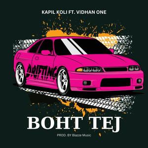 Boht Tej (feat. Vidhan One) [Explicit]