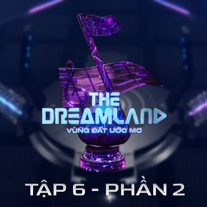 THE DREAMLAND Mùa 1 (Tập 6 - Phần 2)