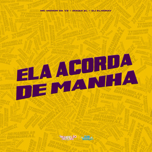 Ela Acorda de Manhã (Explicit)