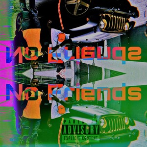 NO FRIENDS (Explicit)