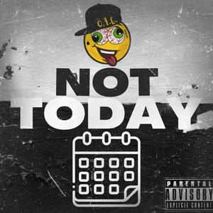 Not today (Explicit)