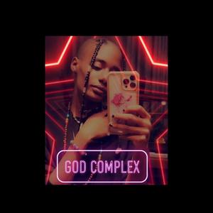 God Complex (Explicit)