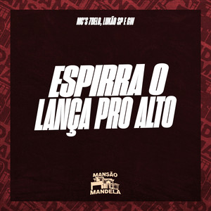 Espirra o Lança pro Alto (Explicit)