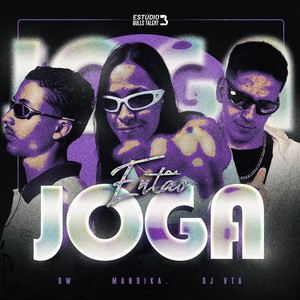 ENTÃO JOGA (Explicit)